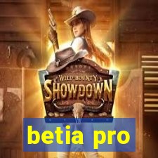 betia pro